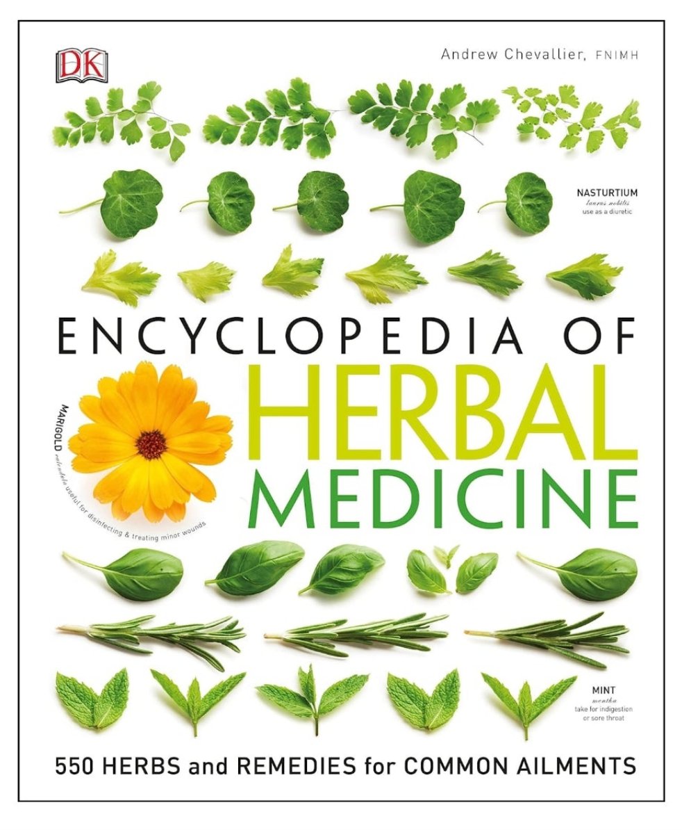 Encyclopedia of Herbal Medicine: 550 Herbs and Remedies for Common Ailments